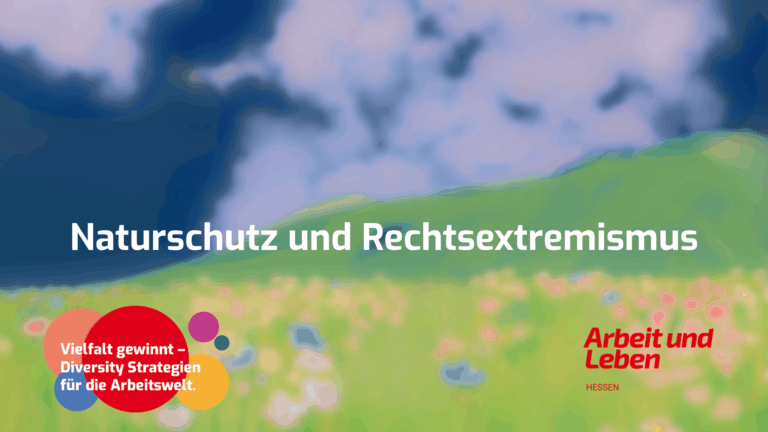 Naturschutz und Rechtsextremismus (im Hintergrund eine hügelige Wiesenlandschaft und wolkigem Himmel)